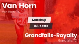 Matchup: Van Horn  vs. Grandfalls-Royalty  2020