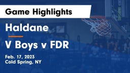 Haldane  vs V Boys v FDR  Game Highlights - Feb. 17, 2023