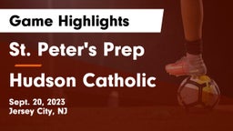 St. Peter's Prep  vs Hudson Catholic  Game Highlights - Sept. 20, 2023
