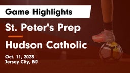 St. Peter's Prep  vs Hudson Catholic  Game Highlights - Oct. 11, 2023