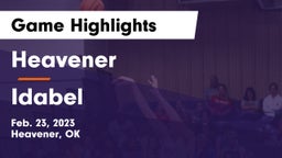 Heavener  vs Idabel Game Highlights - Feb. 23, 2023