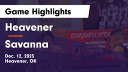 Heavener  vs Savanna  Game Highlights - Dec. 12, 2023