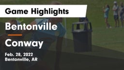 Bentonville  vs Conway  Game Highlights - Feb. 28, 2022
