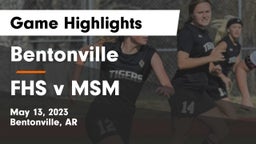 Bentonville  vs FHS v MSM Game Highlights - May 13, 2023