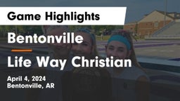 Bentonville  vs Life Way Christian Game Highlights - April 4, 2024