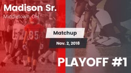 Matchup: Madison vs. PLAYOFF #1 2018