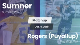 Matchup: Sumner  vs. Rogers  (Puyallup) 2019