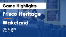 Frisco Heritage  vs Wakeland  Game Highlights - Jan. 3, 2020