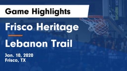 Frisco Heritage  vs Lebanon Trail  Game Highlights - Jan. 10, 2020