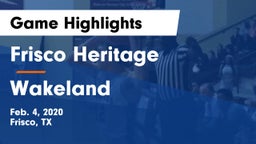 Frisco Heritage  vs Wakeland  Game Highlights - Feb. 4, 2020