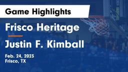 Frisco Heritage  vs Justin F. Kimball  Game Highlights - Feb. 24, 2023