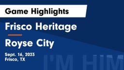 Frisco Heritage  vs Royse City  Game Highlights - Sept. 16, 2023