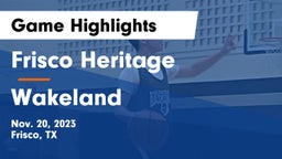 Frisco Heritage  vs Wakeland  Game Highlights - Nov. 20, 2023