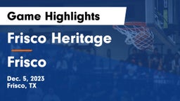 Frisco Heritage  vs Frisco  Game Highlights - Dec. 5, 2023