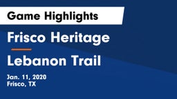 Frisco Heritage  vs Lebanon Trail  Game Highlights - Jan. 11, 2020