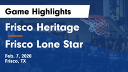 Frisco Heritage  vs Frisco Lone Star  Game Highlights - Feb. 7, 2020