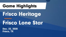 Frisco Heritage  vs Frisco Lone Star  Game Highlights - Dec. 22, 2020