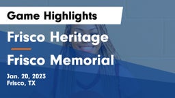 Frisco Heritage  vs Frisco Memorial  Game Highlights - Jan. 20, 2023