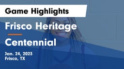 Frisco Heritage  vs Centennial  Game Highlights - Jan. 24, 2023