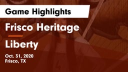 Frisco Heritage  vs Liberty  Game Highlights - Oct. 31, 2020