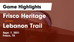 Frisco Heritage  vs Lebanon Trail  Game Highlights - Sept. 7, 2021