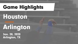 Houston  vs Arlington  Game Highlights - Jan. 28, 2020