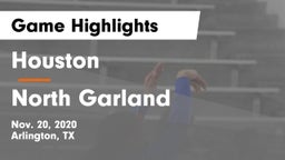 Houston  vs North Garland  Game Highlights - Nov. 20, 2020