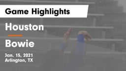 Houston  vs Bowie  Game Highlights - Jan. 15, 2021