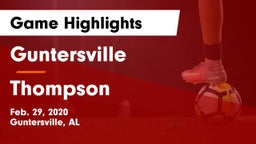 Guntersville  vs Thompson  Game Highlights - Feb. 29, 2020