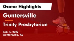 Guntersville  vs Trinity Presbyterian  Game Highlights - Feb. 5, 2022