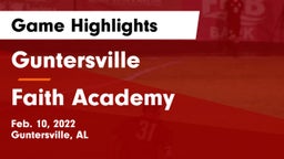 Guntersville  vs Faith Academy  Game Highlights - Feb. 10, 2022