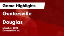 Guntersville  vs Douglas  Game Highlights - March 3, 2022