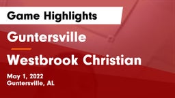 Guntersville  vs Westbrook Christian  Game Highlights - May 1, 2022