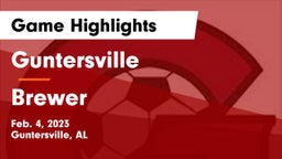 Guntersville  vs Brewer  Game Highlights - Feb. 4, 2023