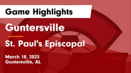 Guntersville  vs St. Paul's Episcopal  Game Highlights - March 18, 2023