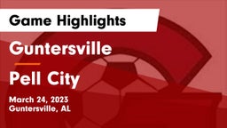 Guntersville  vs Pell City Game Highlights - March 24, 2023