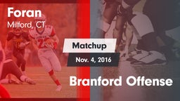 Matchup: Foran  vs. Branford Offense 2016