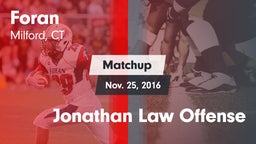 Matchup: Foran  vs. Jonathan Law Offense 2016