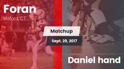 Matchup: Foran  vs. Daniel hand 2017