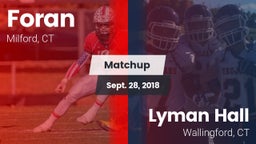 Matchup: Foran  vs. Lyman Hall  2018