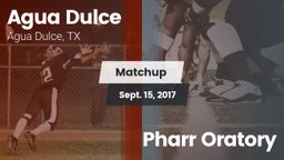 Matchup: Agua Dulce High vs. Pharr Oratory 2017