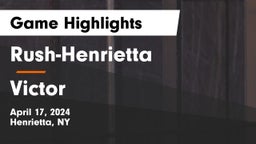 Rush-Henrietta  vs Victor  Game Highlights - April 17, 2024