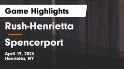 Rush-Henrietta  vs Spencerport  Game Highlights - April 19, 2024