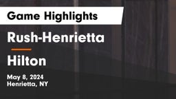 Rush-Henrietta  vs Hilton  Game Highlights - May 8, 2024