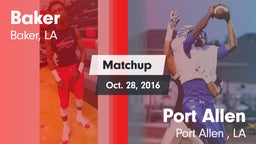 Matchup: Baker  vs. Port Allen  2016