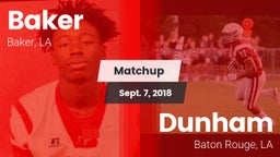 Matchup: Baker vs. Dunham  2018