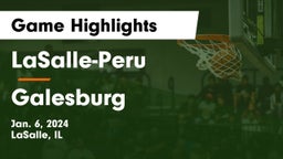 LaSalle-Peru  vs Galesburg  Game Highlights - Jan. 6, 2024