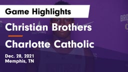 Christian Brothers  vs Charlotte Catholic  Game Highlights - Dec. 28, 2021