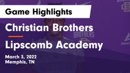 Christian Brothers  vs Lipscomb Academy Game Highlights - March 3, 2022