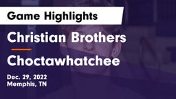 Christian Brothers  vs Choctawhatchee  Game Highlights - Dec. 29, 2022